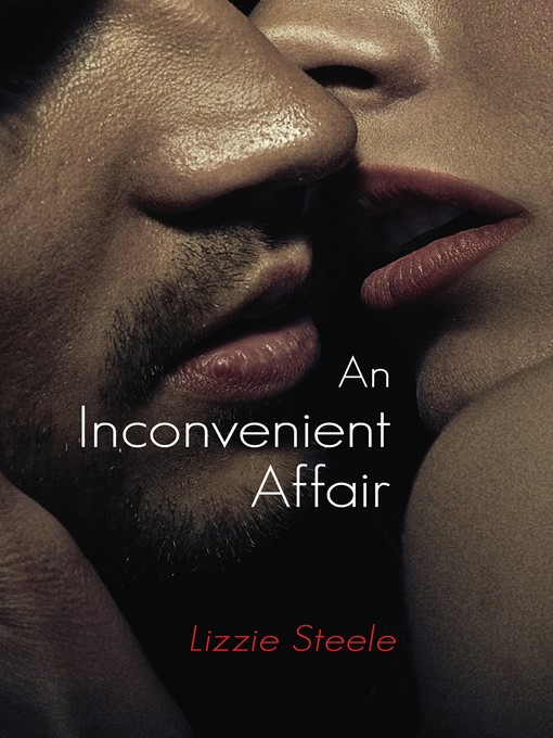 Title details for An Inconvenient Affair by Lizzie Steele - Available